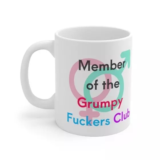 Member of the Grumpy F**** Club – White 11oz Ceramic Coffee Mug (3)