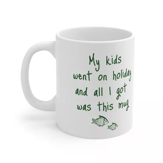 My kids went on holiday and all I got was this mug – White 11oz Ceramic Coffee Mug (4)