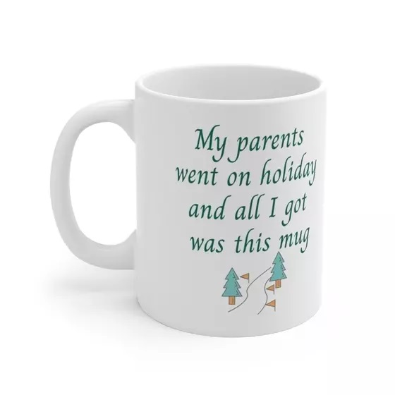 My parents went on holiday and all I got was this mug – White 11oz Ceramic Coffee Mug (5)