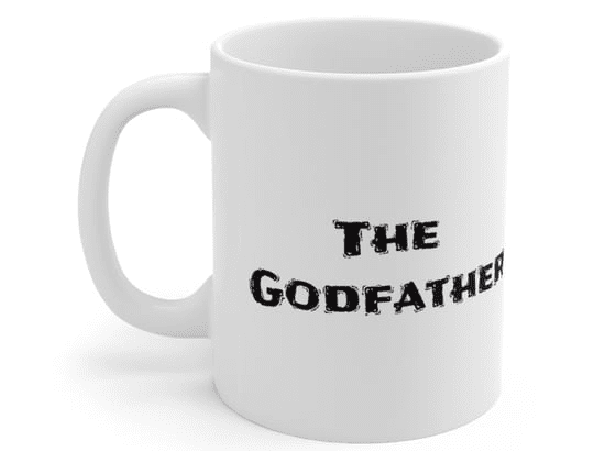 The Godfather – White 11oz Ceramic Coffee Mug (3)