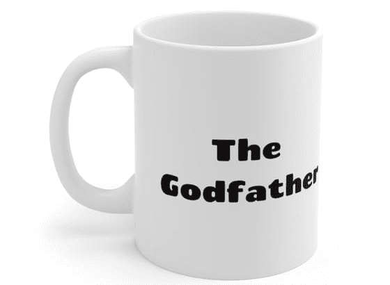 The Godfather – White 11oz Ceramic Coffee Mug