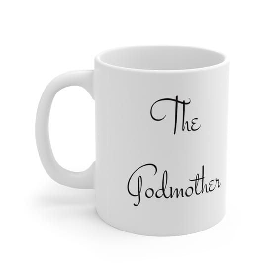 The Godmother – White 11oz Ceramic Coffee Mug