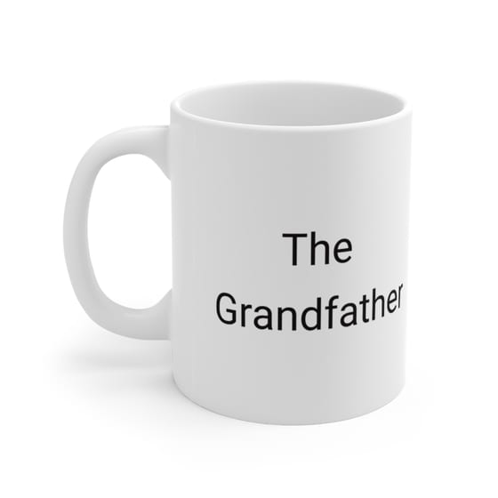 The Grandfather – White 11oz Ceramic Coffee Mug 1