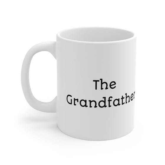The Grandfather – White 11oz Ceramic Coffee Mug 4
