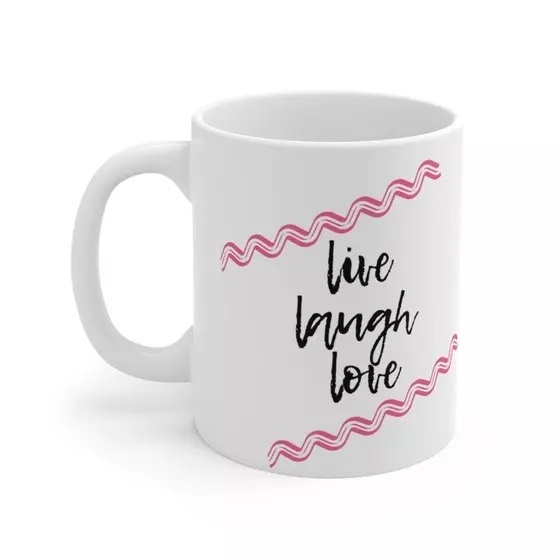 live laugh love – White 11oz Ceramic Coffee Mug (3)