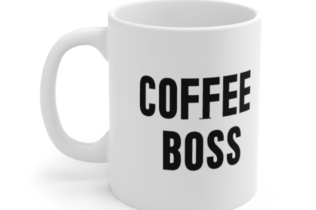 Coffee Boss – White 11oz Ceramic Coffee Mug (3)
