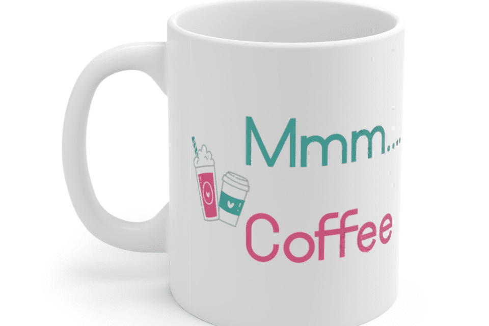 Mmm…. Coffee – White 11oz Ceramic Coffee Mug (4)