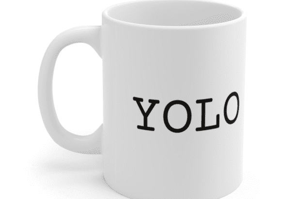 YOLO – White 11oz Ceramic Coffee Mug