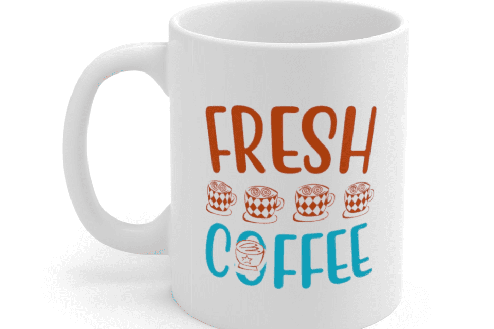 Fresh Coffee – White 11oz Ceramic Coffee Mug (2)