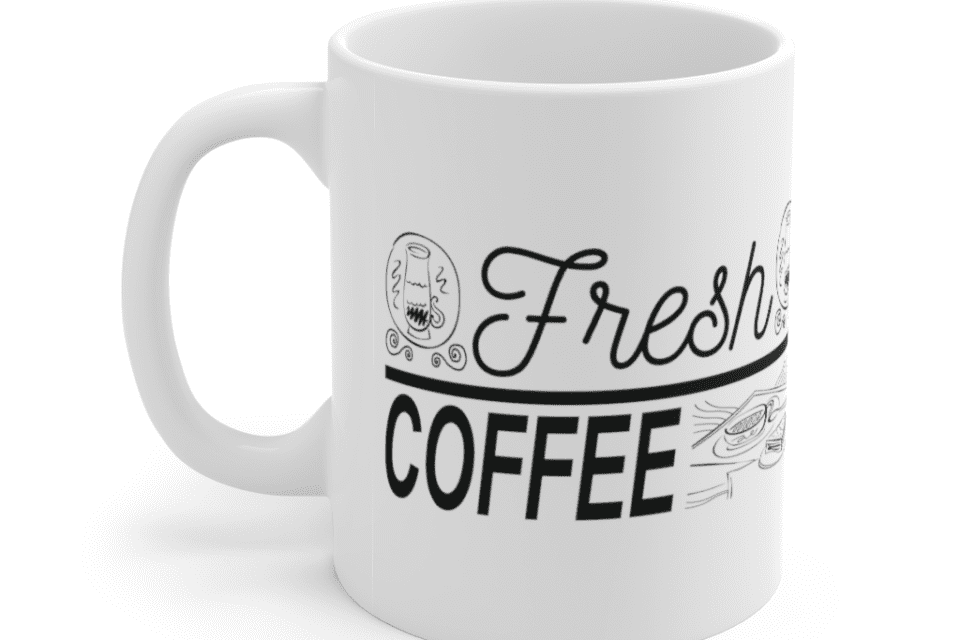 Fresh Coffee – White 11oz Ceramic Coffee Mug (8)