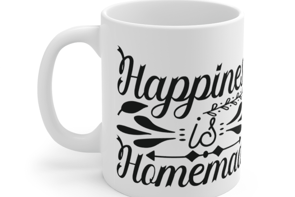 Happiness is homemade – White 11oz Ceramic Coffee Mug