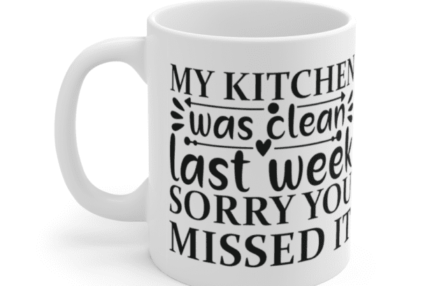 My kitchen was clean last week sorry you missed it – White 11oz Ceramic Coffee Mug