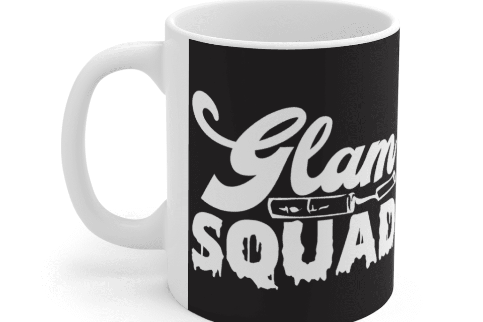 Glam Squad – White 11oz Ceramic Coffee Mug