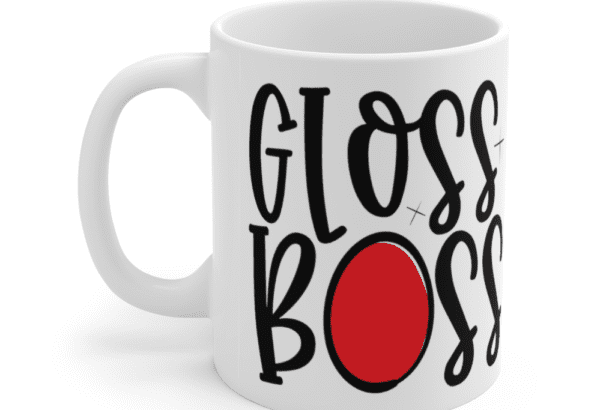 Gloss Boss – White 11oz Ceramic Coffee Mug (3)