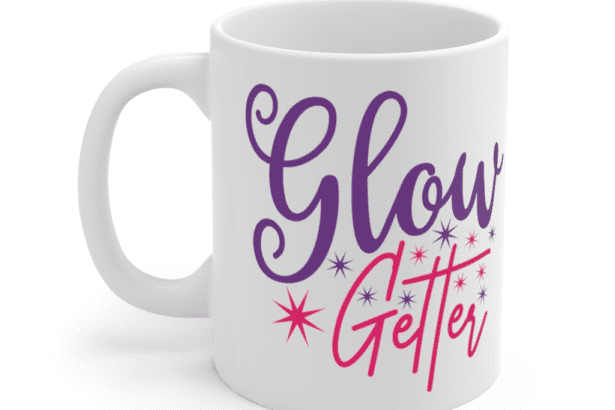 Glow Getter – White 11oz Ceramic Coffee Mug (3)