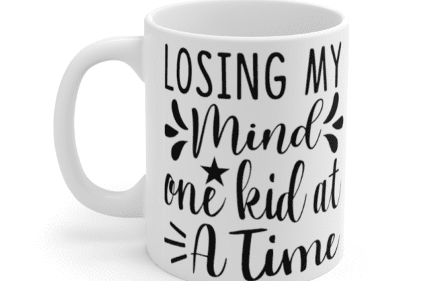 Losing my mind one kid at a time – White 11oz Ceramic Coffee Mug (2)