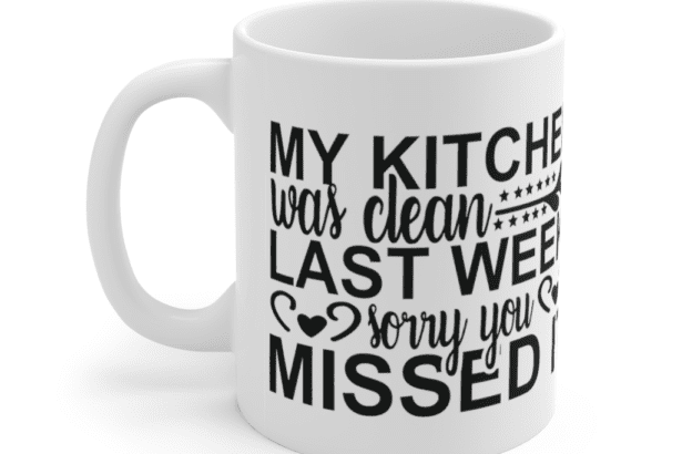 My kitchen was clean last week sorry you missed it – White 11oz Ceramic Coffee Mug (5)