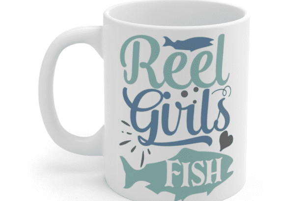 Reel Girls Fish – White 11oz Ceramic Coffee Mug