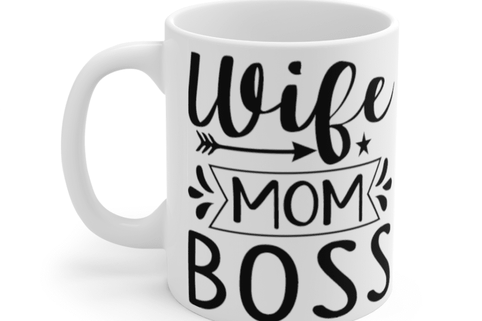 Wife Mom Boss – White 11oz Ceramic Coffee Mug (2)