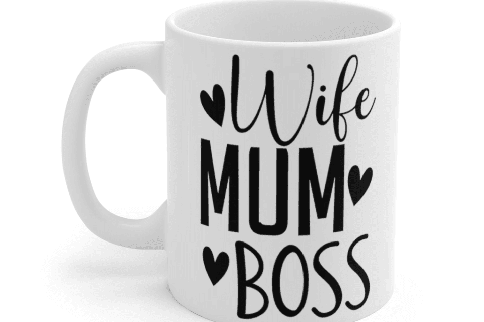 Wife Mum Boss – White 11oz Ceramic Coffee Mug (3)