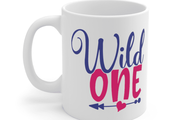 Wild One – White 11oz Ceramic Coffee Mug (2)