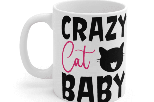 Crazy Cat Baby – White 11oz Ceramic Coffee Mug