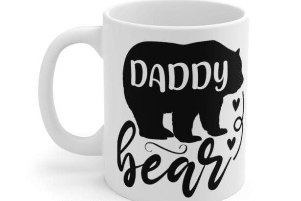 Daddy Bear – White 11oz Ceramic Coffee Mug (3)