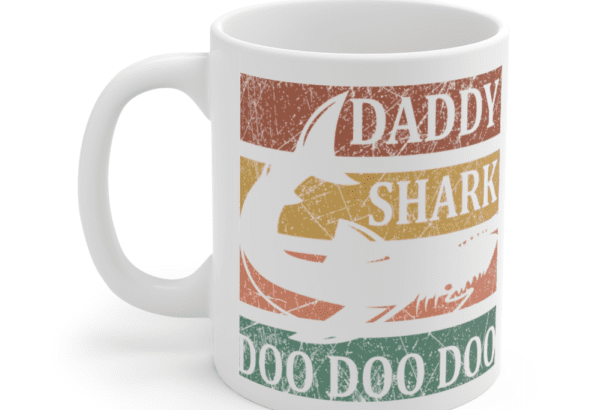 Daddy Shark Doo Doo Doo – White 11oz Ceramic Coffee Mug