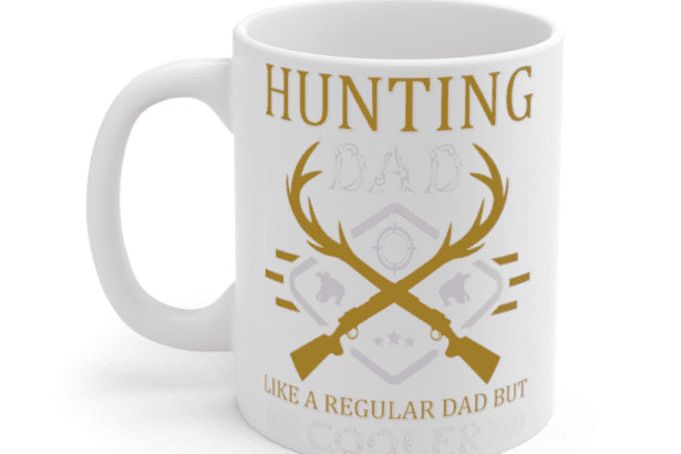 Hunting Dad Like A Regular Dad But Cooler – White 11oz Ceramic Coffee Mug