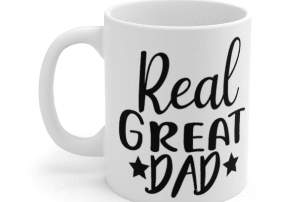 Real Great Dad – White 11oz Ceramic Coffee Mug (2)