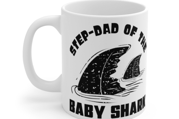 Step Dad of the Baby Shark – White 11oz Ceramic Coffee Mug