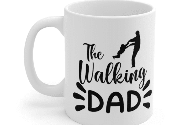 The Walking Dad – White 11oz Ceramic Coffee Mug