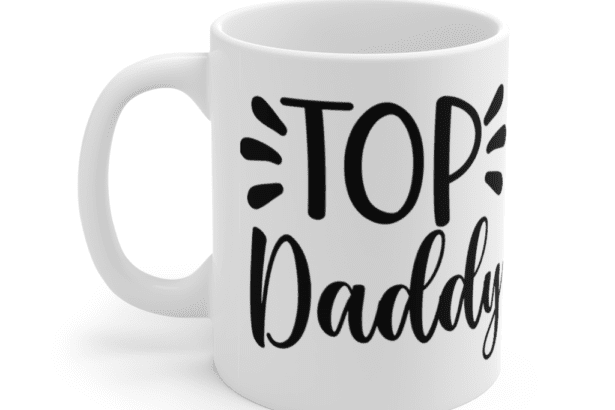 Top Daddy – White 11oz Ceramic Coffee Mug