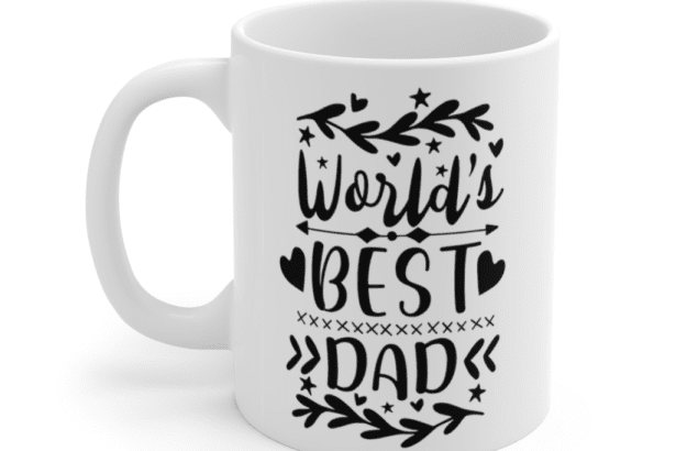 World’s Best Dad – White 11oz Ceramic Coffee Mug