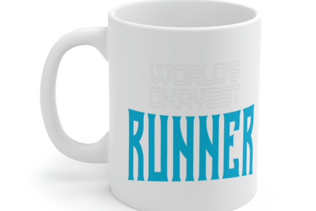 World’s Okayest Runner – White 11oz Ceramic Coffee Mug
