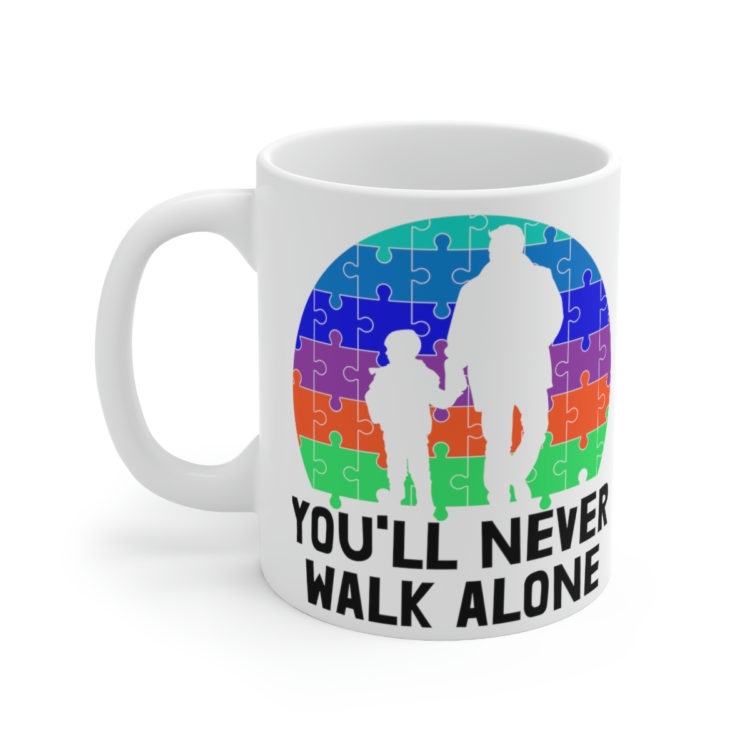 [Printed in USA] You'll Never Walk Alone - White 11oz Ceramic Coffee Mug