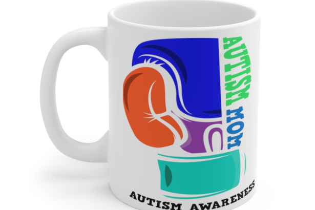 Autism Mom Autism Awareness – White 11oz Ceramic Coffee Mug
