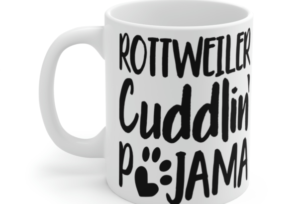 Rottweiler Cuddlin’ Pawjama – White 11oz Ceramic Coffee Mug