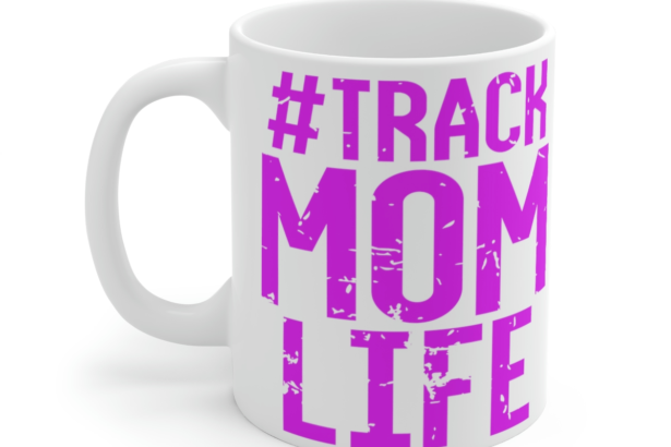 #Track Mom Life – White 11oz Ceramic Coffee Mug