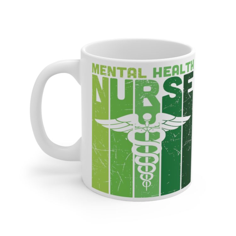[Printed in USA] Mental Health Nurse - White 11oz Ceramic Coffee Mug