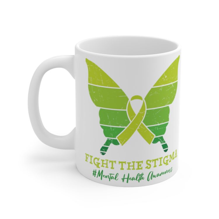 [Printed in USA] Fight the Stigma #MentalHealthAwareness - White 11oz Ceramic Coffee Mug