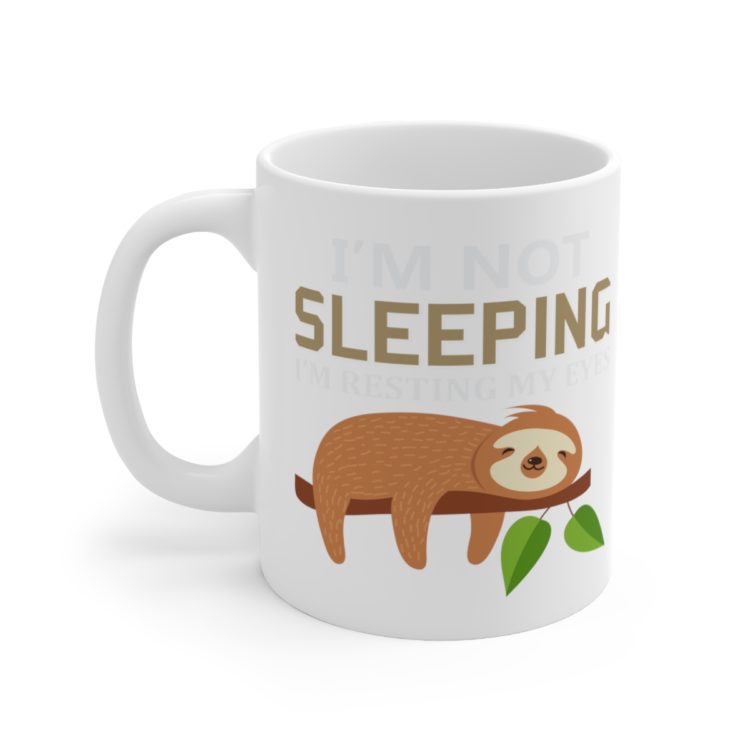 [Printed in USA] I'm Not Sleeping I'm Resting My Eyes - White 11oz Ceramic Coffee Mug